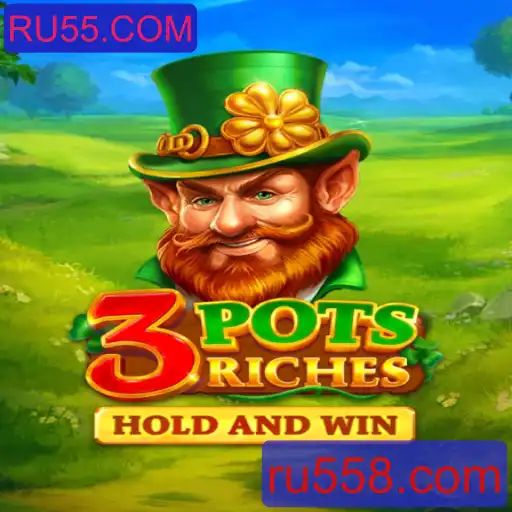 Descobrindo o Excitante Mundo de 3potsRiches com RU55.COM